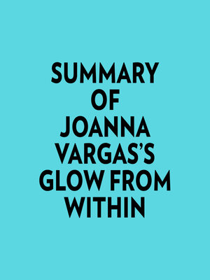 cover image of Summary of Joanna Vargas's Glow From Within